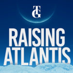 Raising Atlantis Rises Again